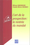 L'ART DE LA PROSPECTION : LA RENTREE DU MANDAT